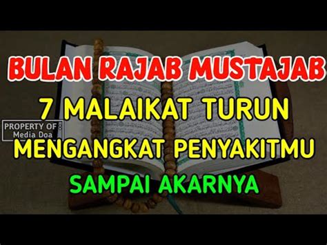 MUSTAJAB BULAN RAJAB 7 MALAIKAT TURUN MENGANGKAT P3NYAKITMU SAMPAI KE