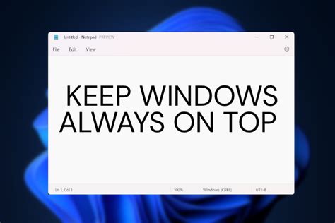 Cómo mantener una ventana siempre visible en Windows 11 Moyens I O