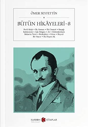 Ömer Seyfettin Bütün Hikayeleri 8 by Ömer Seyfettin Goodreads