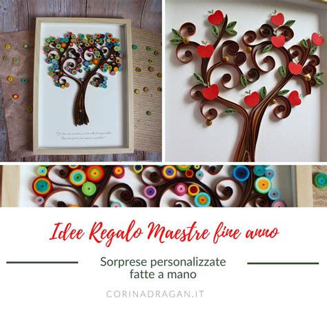 Idee Regalo Maestre Fine Anno Corina Dragan Quilling Art