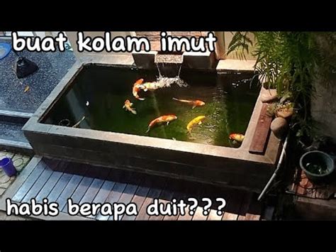 Rincian Biaya Pembuatan Kolam Koi Imut YouTube