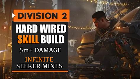 The Division 2 Skill Build Hard Wired Infinite Seekers Over 5m