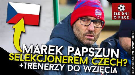 MAREK PAPSZUN SELEKCJONEREM REPREZENTACJI CZECH WOLNI TRENERZY