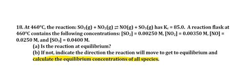 Solved 18 At 460C The Reaction SO2 G NO2 G NO G Chegg