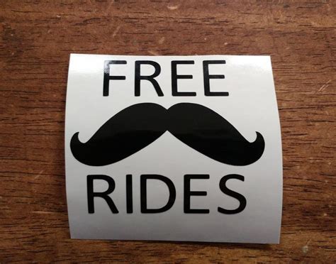 Free Mustache Rides Vinyl Decal Custom Sticker Bumper Etsy Custom Vinyl Decal Vinyl