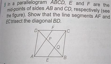 In A Parallelogram Abcd E And F Are The Mid Points Of Sides Ab And Cd