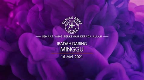 Ibadah Daring GBI Taman Aries Minggu 16 Mei 2021 YouTube