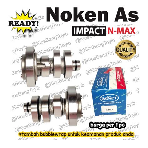 Jual Noken As Camshaft As Klep Yamaha N MAX NMAX NMX Impact Shopee