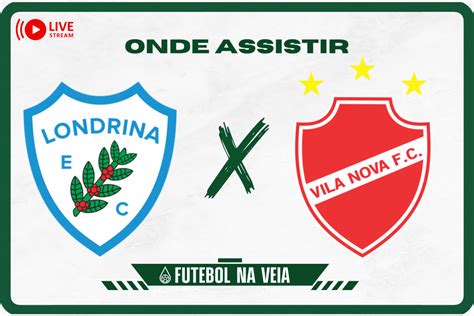 Londrina X Vila Nova Onde Assistir