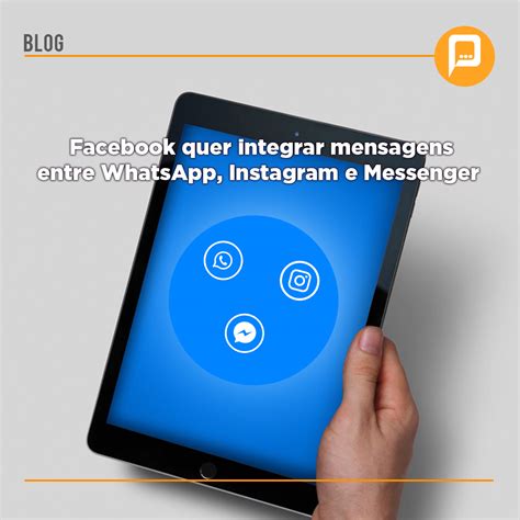 Facebook Pretende Integrar Mensagens Entre Whatsapp Instagram E