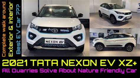 Tata Nexon Ev Xz Plus Nexon Ev Exterior Interior Review Safest