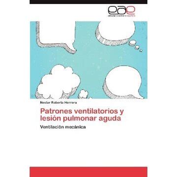 Libro Patrones Ventilatorios Y Lesi N Pulmonar Aguda Nestor Roberto