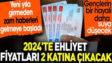 Yeni yılda ehliyet fiyatları ne kadar olacak 2024te fiyatlar 2 katına