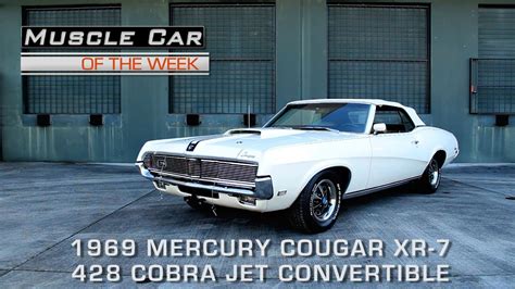 1969 Mercury Cougar Xr 7 428 Cobra Jet Convertible Muscle Car Of The Week Video Episode 177