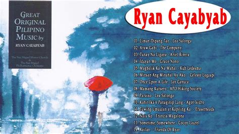 The Best Songs Of Ryan Cayabyab The Great Original Pilipino Music