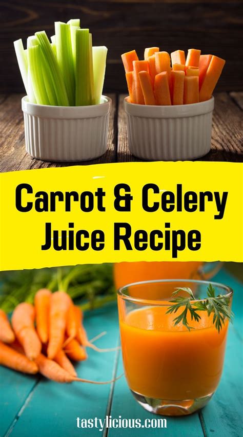 Carrot And Celery Juice Recipe Tastylicious Healthy Juice Recipes Green Juice Recipes