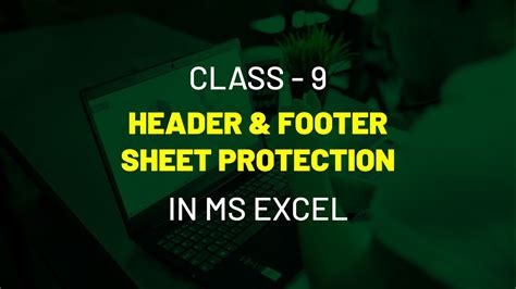 Header And Footer And Sheet Protection In Ms Excel How To Lock