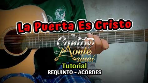 La Puerta Es Cristo Tutorial Requinto Acordes Carlos Y Los Del