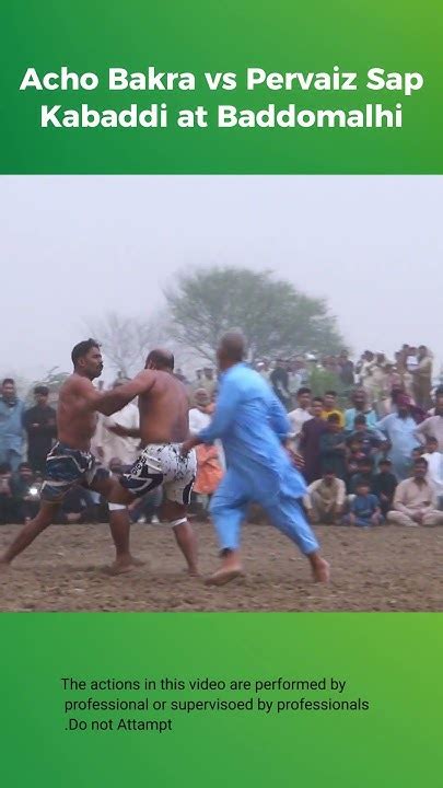 Acho Bakra Vs Amir Pervaiz Sap New Kabaddi Fight At Baddomalhi Narowal