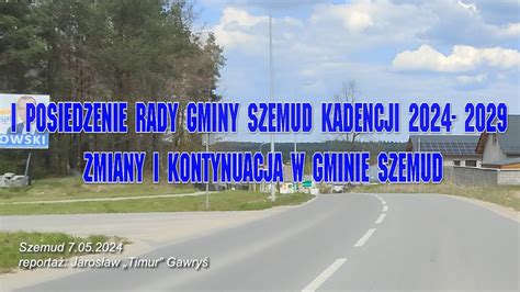 I Posiedzenie Rady Gminy Szemud Kadencji Zmiany I Kontynuacja