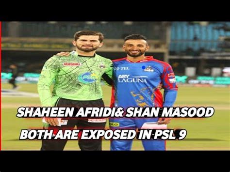 Both Pakistani Captains Are Exposed In Psl Shaheen Afridi Shan