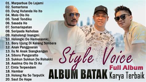 Style Voice Full Album Album Batak Karya Terbaik Koleksi Lagu