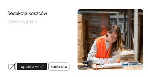 Redukcja Koszt W Operacyjnych W Produkcji Optimakers