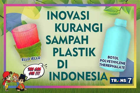 TRANS7 TAU GAK SIH Inovasi Baru Kurangi Sampah Plastik Di Indonesia