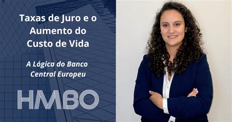 Taxas De Juro E O Aumento Do Custo De Vida A Lógica Do Bce Hmbo