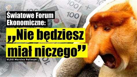 Nie będziesz miał niczego i będziesz szczęśliwy Światowe Forum