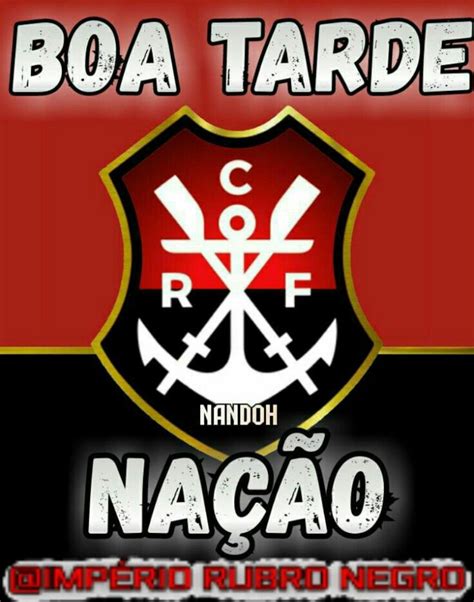 Pin em Boa tarde nação rubro negro