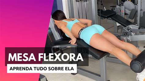 Mesa Flexora Essa A Forma Correta Youtube