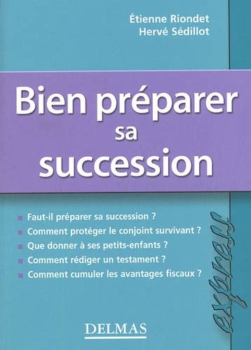 Bien Pr Parer Sa Succession De Etienne Riondet Livre Decitre