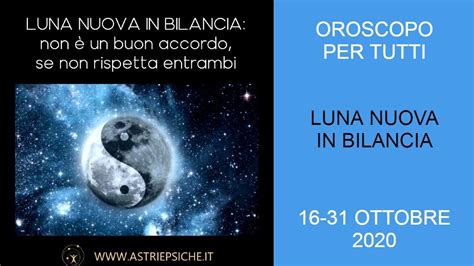 Oroscopo Della Luna Per Tutti Luna Nuova In Bilancia Dal Al