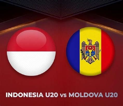 Jadwal Timnas Indonesia U20 Vs Moldova Hari Ini 1 November 2022 Main