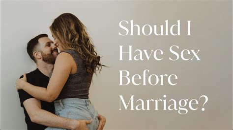 Were In Love… Is It Okay To Have Sex Before Marriage