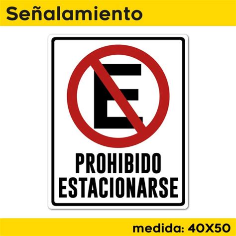 Señalamiento No Estacionarse Prohibido Estacionar 40x50cm Meses Sin