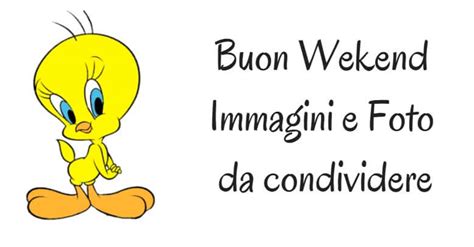 Buon Weekend Immagini E Foto Gratis Da Condividere