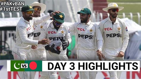 Pakistan Vs Bangladesh Pak Vs Ban 1st Test Day 3 Highlights 2024