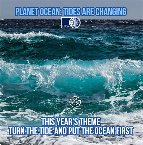 World Oceans Day Planet Ocean Tides Are Changing Oipa