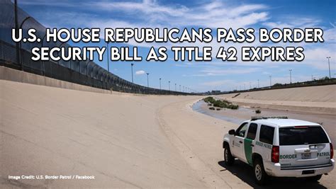 Us House Republicans Pass Border Security Bill As Title 42 Expires Tennessee Conservative