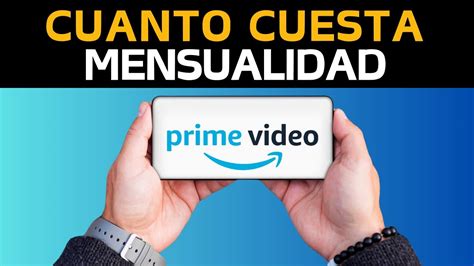 Cuánto cuesta la suscripción de Prime Video al mes YouTube