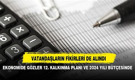 EKONOMİDE GÖZLER 12 KALKINMA PLANI VE 2024 YILI BÜTÇESİNDE EKONOMİ