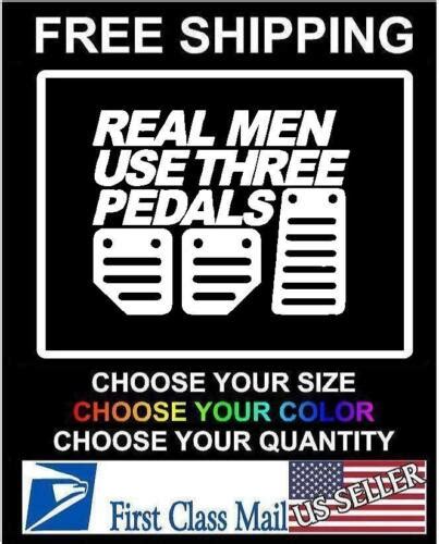 Real Men Use Three Pedals Vinyl Window Car Truck Sticker Decal Funny