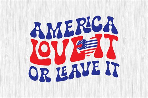 Retro America Love It Or Leave It Graphic By Mightypejes · Creative Fabrica