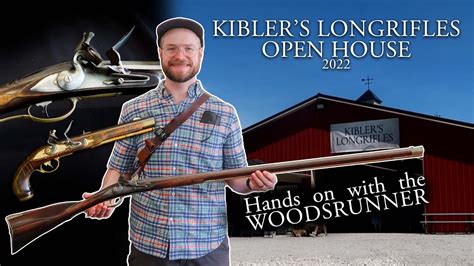 Kibler Woodsrunner Hands on | Kibler's Longrifles Open House Event Tour ...