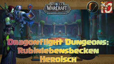 WoW Dragonflight Beta Rubinlebensbecken HC Marksman Hunter YouTube