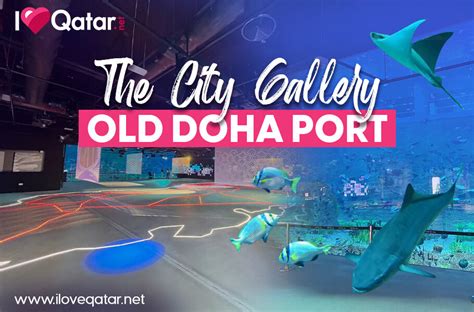 ILoveQatar Net What To Check Out At The City Gallery Old Doha Port