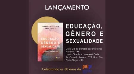 Lan Amento Do Livro Educa O G Nero E Sexualidade Im Pertin Ncias