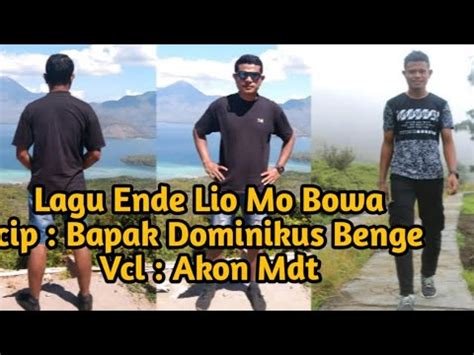 Lagu Ende Lio Terbaru By Akon Mo Bowa Youtube